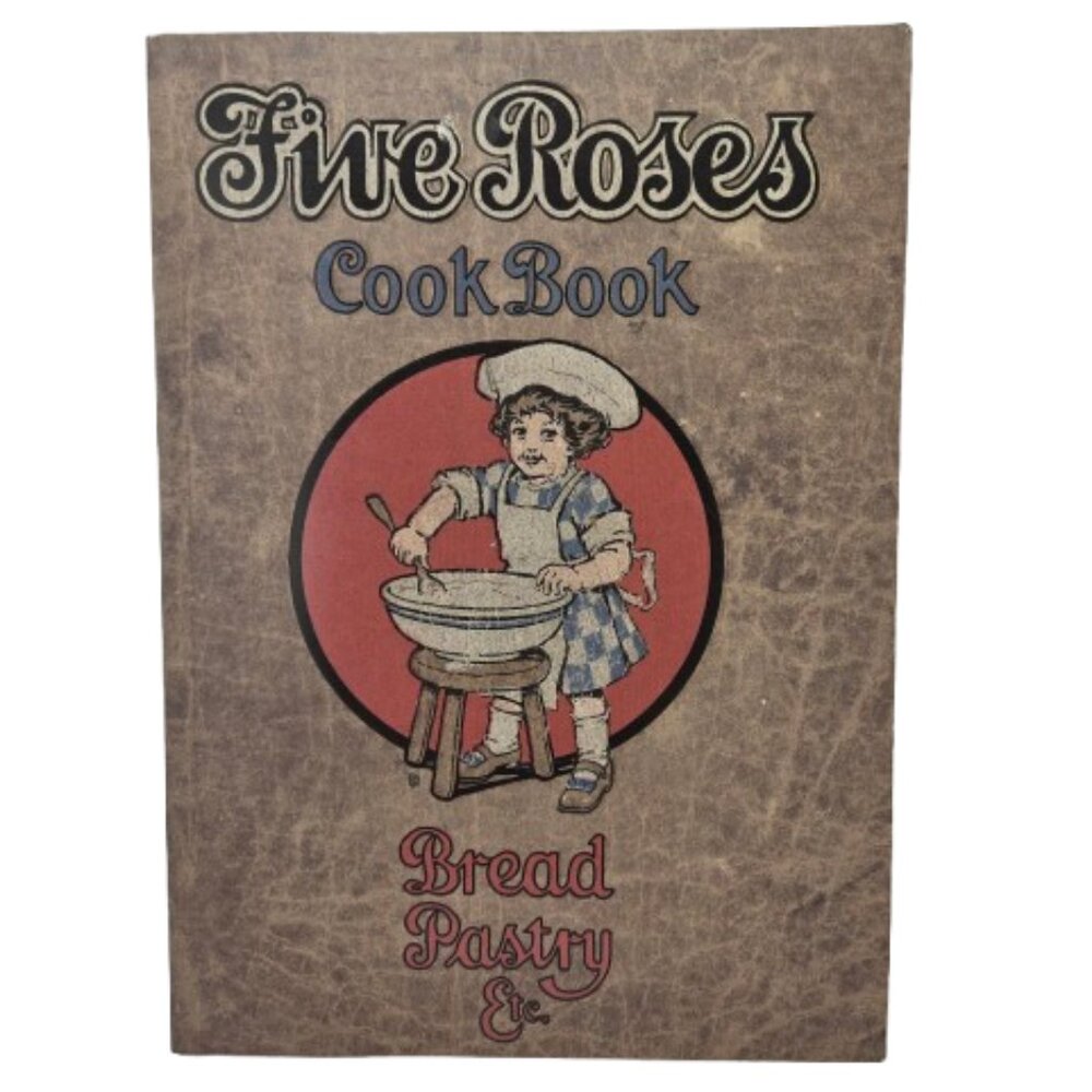 Vintage Five Roses Cookbook Bread and Pastry Classic Canadian Cookbook Softcover